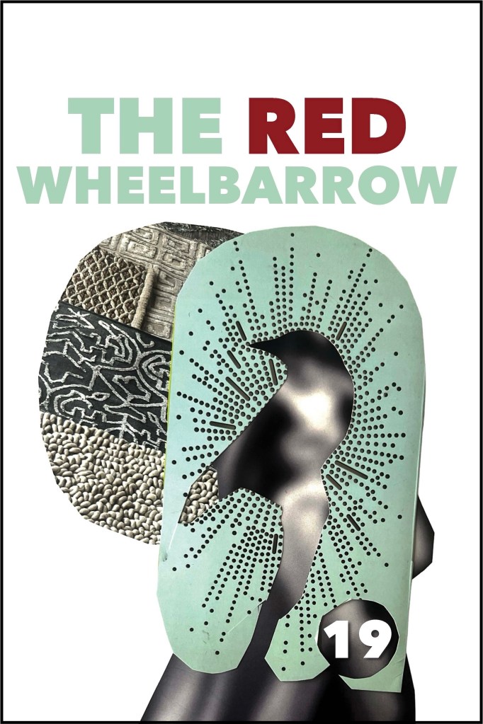 A graphic design featuring the title 'The Red Wheelbarrow' in bold red and green letters, with a layered background displaying various textured patterns. The central focus is a stylized silhouette of a figure with a decorative cut-out pattern.
